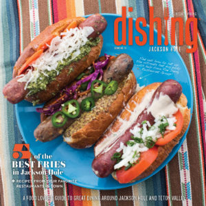 Dishing Jackson Hole Issue 13